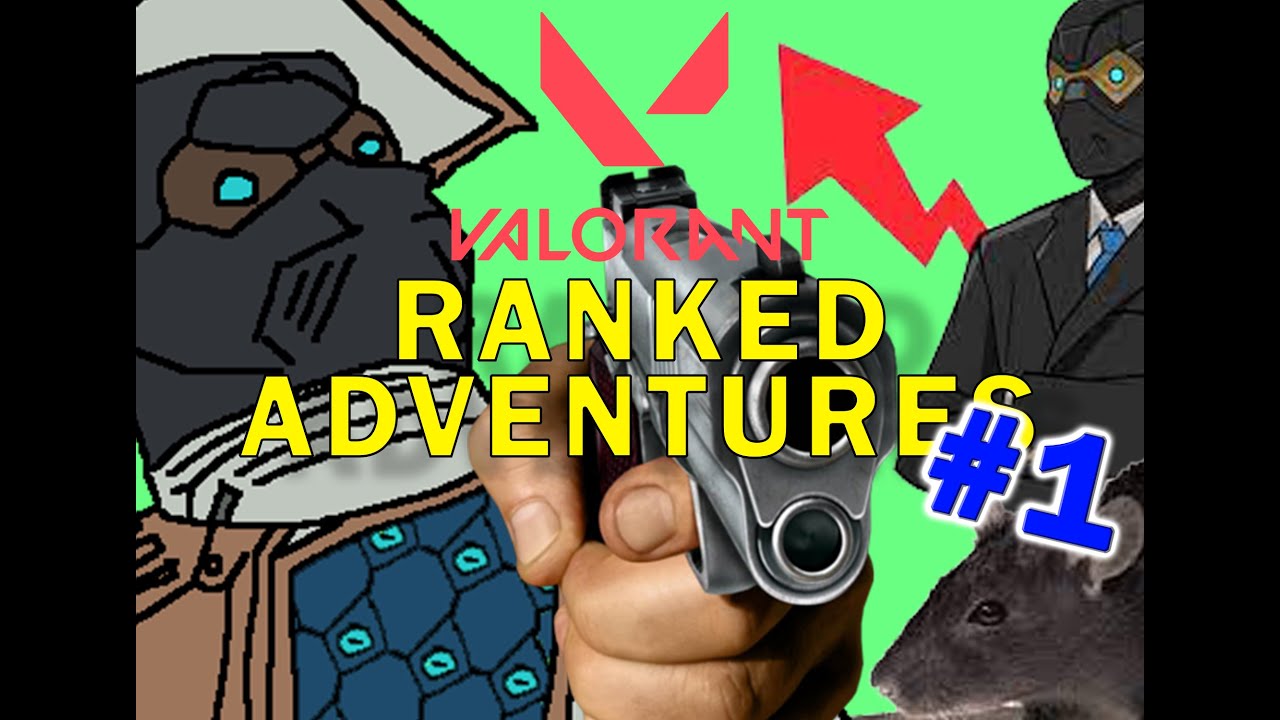 Valorant Ranked Adventures - 1 (The Rankening)