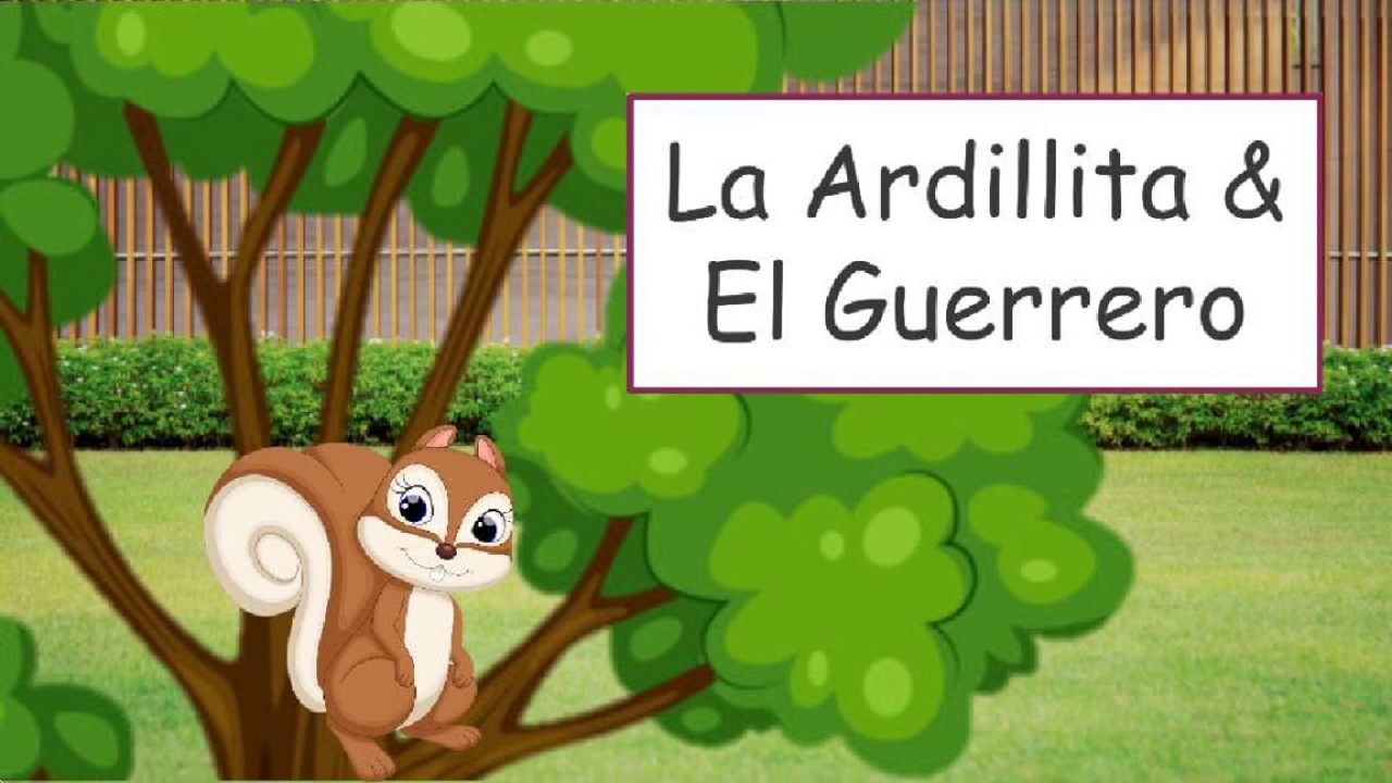 Cuentos Animaste La Ardillita & El Guerrero YouTube