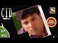 CID (सीआईडी) Season 1 - Episode 452 - Case Of The Death Sentence - Full Episode