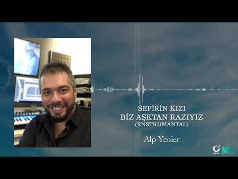 Alp Yenier | Sefirin Kızı | Biz Aşktan Razıyız (Enstrumantal)