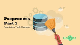 Preprocess Part 1| Annotation Table Mapping | GeNet