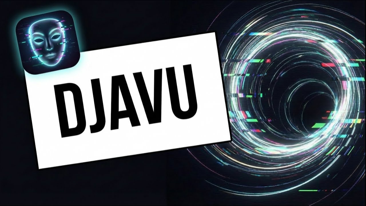 DJAVU, ALGUÉM SABE O QUE SIGNIFICA?