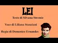 LEI - Testo di Silvana Stremiz - Voce di Liliana Stanziani - Regia di Domenico Ernandes