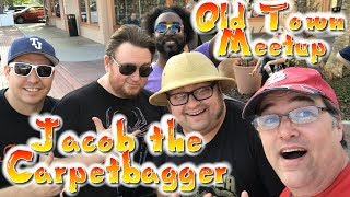 Jacob the Carpetbagger Meetup at Old Town