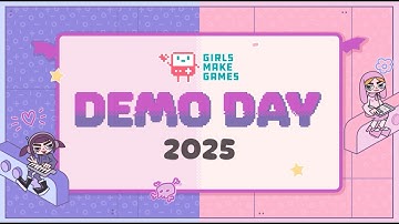 12th Annual Girls Make Games Demo Day | October 2025
