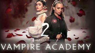 VAMPIRE ACADEMY Season 2 Teaser 2024