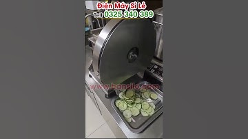 Máy thái lát - cắt lát- xắt lát dưa leo ( dưa chuột) cho quán cơm tấm cực đều đẹp
