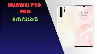 HUAWEI P30 Pro 512 ГБ Легенда с огромной памятью