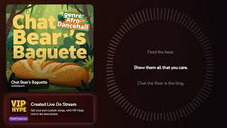 Chat Bear's Baguette – notdebpark Hype Train Song
