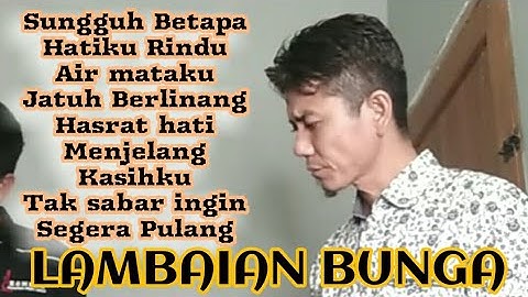 Tembang Melayu Nostalgia_Lambaian Bunga_@Lodi tambunan official