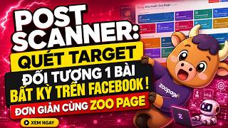 Quét Target Và Tệp UID từ 1 bài viết bất kỳ trên Facebook nhanh chóng dễ dàng với Zoo Page screenshot 5