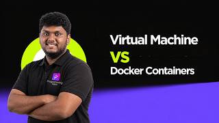 Virtual Machine vs Docker Containers | Samin Israr Ravi | Next Level