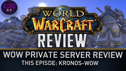 WoW Private Server Review - Kronos-WoW - (1.12.1)