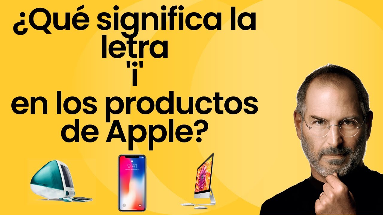 📚 ¿Qué significa la letra 'i' en los productos de Apple?