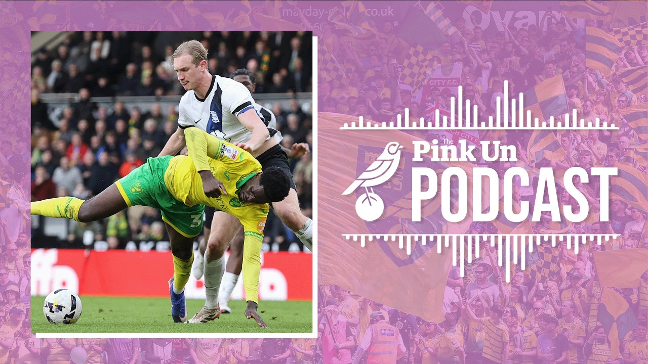 #666 Blues blow & Sarge exit🥊 | PinkUn Norwich City Podcast