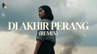Cover Di Akhir Perang - Remix Nadin Amizah Khai Studio