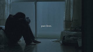 Sapientdream - Past Lives (slowed)