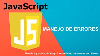 JAVASCRIPT DE CERO A EXPERTO. MANEJO DE ERRORES.