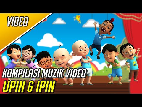 Kompilasi-Muzik-Video-Upin-&-Ipin