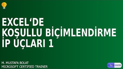 Excel Koşullu Biçimlendirme İp Uçları 1
