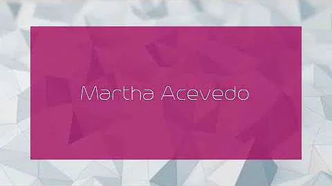 Martha Acevedo - appearance