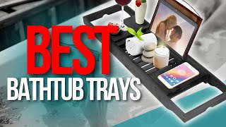 📌 Top 5 Best Bathtub Trays | Holiday BIG SALE 2023