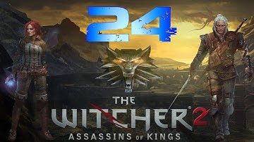 The Witcher 2 Enhanced Edition Walkthrough Part 24