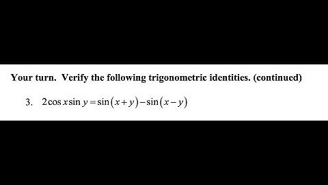 Verify the identity 2cos(x)sin(y) = sin(x+y) - sin(x-y)