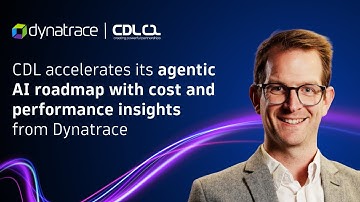 CDL accelerates its agentic AI roadmap with cost and performance insights from Dynatrace