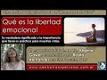 Virginia Gawel: ¿QUÉ ES LA LIBERTAD EMOCIONAL?