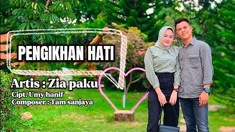Lagu Lampung Terbaru 2025/PENGIKHAN HATI - Zia Paku - Karya Umy Hanif
