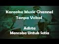 Karaoke Adista Mencoba Untuk Setia Tanpa Vokal