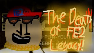The Death of FE2 Legacy & The Shutdown! | FE2 CM News!