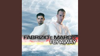 Video thumbnail of "Fabrizio E Marco - Fly away (Max Kay Extended)"