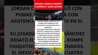 Jordan Carrillo rompe a América y gana apodo