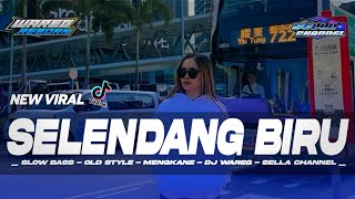 DJ SELENDANG BIRU REMIX SLOW BASS STYLE MENGKANE TERBARU DJ WAREG 