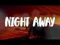A1 x J1 - Night Away (Lyric Video)