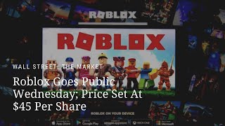 Roblox Goes Public, Valued at $45 Billion USD