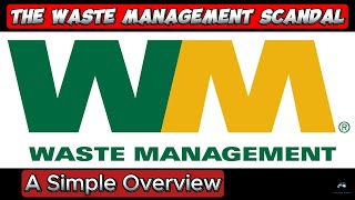 Uncovering the Shocking Secrets of the Waste Management Scandal