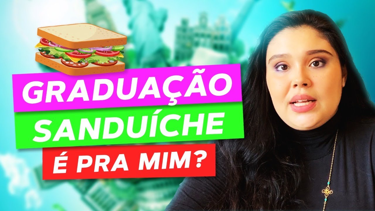 4 motivos para fazer GRADUAÇÃO SANDUÍNCHE imediatamente! | Universidade ...