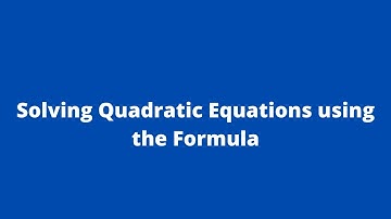 Solving Quadratic Equations using the Formula: Adobe MathLab