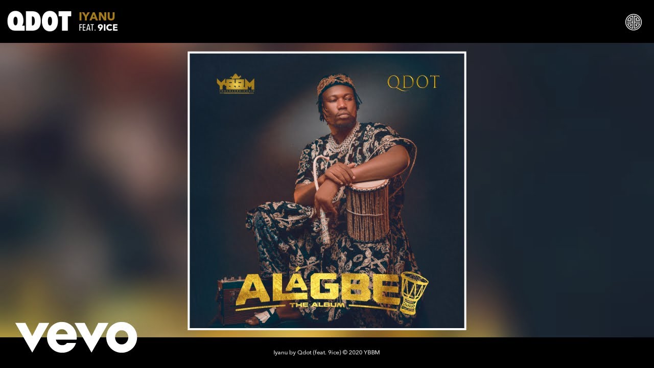 Download Qdot - Iyanu (Audio) ft. 9ice