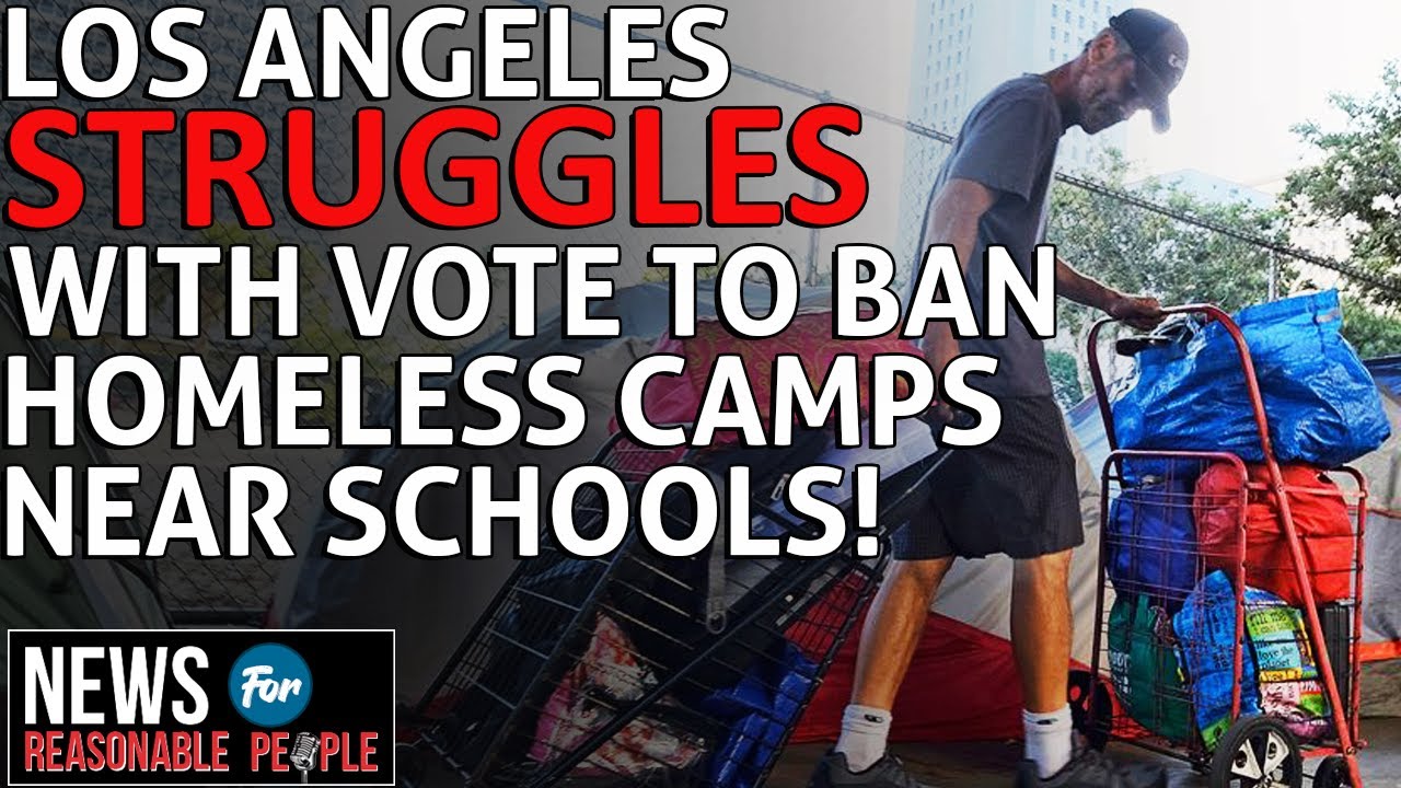 LA City Council struggles with vote on complete homeless encampment ban ...