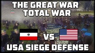 USA SIEGE DEFENSE! The Great War: Total War - WW1 Mod Gameplay! USA SIEGE DEFENSE! The Great War: Total War - WW1 Mod Gameplay!