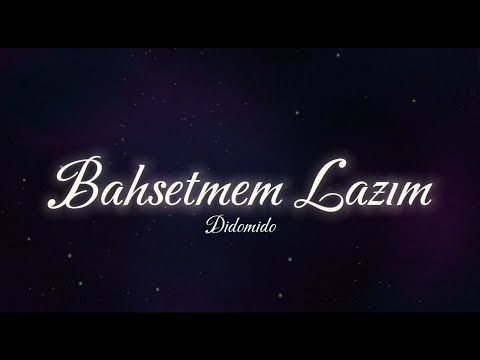 Didomido- Bahsetmem Lazım (Sözleri / Lyrics) (Cover)