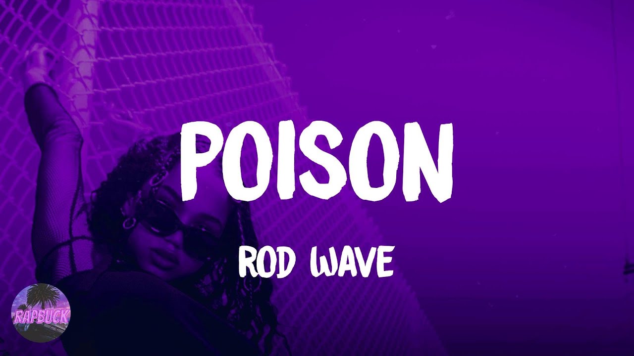 Rod Wave - Poison (lyrics)