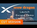 SpaceX Launches - Crew Dragon Launch Escape Demonstration (CUT VERSION)