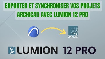 EXPORTER ET SYNCHRONISER FACILEMENT VOS PROJETS ARCHICAD AVEC LUMION (COMPLET)