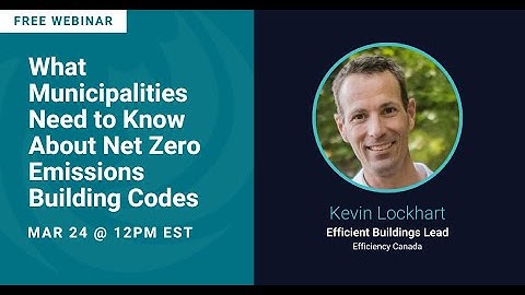 What Municipalities Need to Know About Net Zero Emissions Building Codes