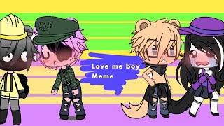 Love me boy meme // ships //